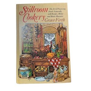 Stillroom Cookery by Grace Firth - Vintage Book Hardcover Nostalgic